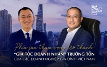 Phía sau tham vọng trở thành “gia tộc doanh nhân” trường tồn của các doanh nghiệp gia đình Việt Nam