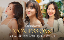 Điểm chung của những nữ tướng ‘giỏi việc nước, đảm việc nhà’: Phụ nữ muốn trở thành sếp, trước tiên phải làm chủ được chính mình!