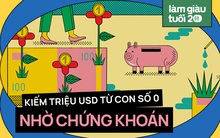[Tiền đẻ ra tiền] Bí quyết từ dân kỹ thuật rẽ ngang thành chuyên gia chứng khoán: Kiếm hàng triệu USD từ con số 0 bằng cách dồn hết tài sản vào đầu tư cổ phiếu