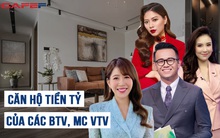 Cơ ngơi tiền tỷ của các BTV, MC VTV: Từ chung cư cao cấp như khách sạn 5 sao đến biệt thự đẹp ngỡ bảo tàng