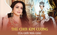 Chuyện chưa biết về thú chơi kim cương có 1-0-2 của giới nhà giàu: Càng nhiều càng to là càng đẹp, có đại gia mua tận... 2.000 carat để làm 149 món đồ trang sức cùng lúc