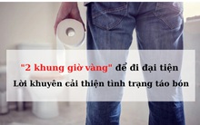 Dù nam hay nữ, nếu đi đại tiện đều đặn vào 2 khung giờ vàng trong ngày thì đường ruột khỏe mạnh, hạn chế bệnh trĩ, kéo dài tuổi thọ, đánh tan “cơn ác mộng” táo bón
