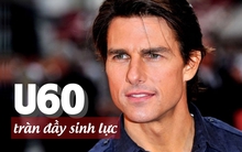 Triệu phú Tom Cruise U60 vẫn sinh lực ngời ngời nhờ 2 bí quyết: Là “thuốc tiên cho tuổi trẻ”, đàn ông làm được đều phong độ, bản lĩnh khó tin