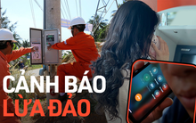 Cảnh báo: Tình trạng giả danh nhân viên điện lực để lừa đảo, người dân cần hết sức lưu ý!