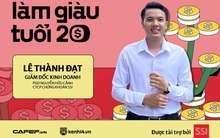 [Làm giàu tuổi 20] Môi giới chứng khoán và những tiết lộ "chưa từng bật mí" khi thị trường sóng gió