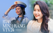 BTV Minh Hằng VTV24: Từng bị "cắt sóng" vì quá trẻ, viết 2 tâm thư và lời hứa làm việc gấp 10 lần với sếp để được đến nơi mơ ước