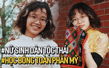 Nữ sinh dân tộc Thái nhận học bổng toàn phần Mỹ: IELTS 8.0, "phá kén" thành công nhờ bài luận về chiếc khăn Piêu