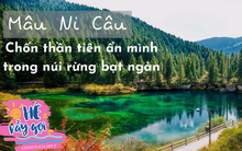Thắng cảnh thần tiên được giấu kỹ trong chốn núi rừng ở Trung Quốc: Được ví như Tiểu Cửu Trại Câu, như mở ra khung cảnh chỉ có trong cổ tích