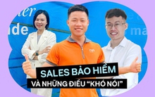 Sales bảo hiểm và những điều "khó nói": Chuyện bán cho người nhà để chạy KPI và đánh bóng tên tuổi trên MXH