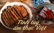 Lạng Sơn có đặc sản khâu nhục nức tiếng xa gần, không hổ danh "mĩ vị nhân gian"