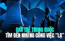 Rời bỏ cuộc sống văn phòng, giới trẻ Trung Quốc tìm đến những công việc lạ, có nghề kiếm tới 140 triệu/tháng