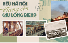 Cầu Long Biên: Kiệt tác nghệ thuật kiến trúc - chứng nhân lịch sử của dân tộc đã đến lúc cần được nghỉ ngơi