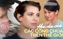 Học vấn của các công chúa trên thế giới: Người đỗ Thủ khoa ĐH nổi tiếng, người thông thạo tới 6 ngôn ngữ