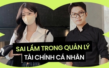 Những bài học đắt giá khi tiêu tiền không kiểm soát