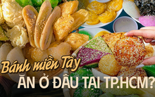 Ở TP.HCM muốn ăn bánh miền Tây cứ tìm đến 5 xe đẩy bình dân này, đủ món lại ngon - bổ - rẻ