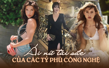 Ái nữ của các tỷ phú công nghệ, có người rất kín tiếng