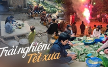 Bố mẹ đưa con đi du lịch trải nghiệm Tết xưa, tự nấu bánh chưng, tự kho cá bằng nồi đất - xu hướng mùa Tết của nhiều gia đình hiện đại