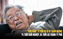 Doanh nhân 74 tuổi 'ra tù', 10 năm sau lại trở thành tỷ phú: Từ 'vua khói' trở thành 'vua cam', nếu là vàng thì lúc nào cũng phát sáng