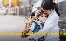 “Tại sao mẹ đi làm nhiều thế?” – Cách trả lời ảnh hưởng lớn đến con, cha mẹ thông thái nói điều này khiến con hiểu chuyện, tương lai rộng mở