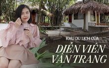Diễn viên Vân Trang sở hữu khu du lịch tại Tiền Giang gây bất ngờ với cách đặt tên phòng, đưa nhiều người nổi tiếng về diễn "tiếp đãi" khách