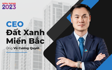 CEO Đất Xanh Miền Bắc: Nhà đầu tư đã kiếm lời 10 năm qua, tại sao phải lo lắng khi họ có tới 10 năm làm tốt và khó khăn chỉ mới bắt đầu