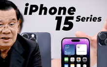 Bất ngờ 'cảnh báo' của ông Hun Sen gửi tới người dùng Campuchia về... iPhone 15?