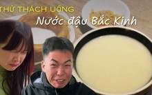 Trào lưu uống nước đậu Bắc Kinh, hương vị đặc sản có gì mà khiến giới trẻ “khóc thét”