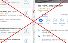 Số điện thoại của cơ quan BHXH bị làm giả trên trang Google Map