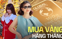 Mua vàng hơn 15 năm, tháng nào cũng sắm ít nhất 1 chỉ, lúc cần bán được 2,4 tỷ mua nhà