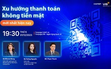 Sắp diễn ra buổi giao lưu trực tuyến về xu hướng thanh toán mới nhất và được người tiêu dùng ưa chuộng nhất hiện nay