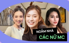 Các nữ MC quá giỏi: Người 24 tuổi tậu 2 căn nhà, người ở biệt thự tiền tỷ, sống trong cơ ngơi riêng sang trọng và cao cấp