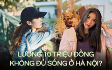 Tranh luận chuyện cô gái lương 10 triệu không sống đủ ở Hà Nội, chấp nhận về quê sau 3 năm: Khéo ăn thì no mà khéo co thì ấm, tiêu tiền là bản năng nhưng giữ tiền mới tạo nên bản lĩnh