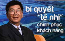 Vị doanh nhân 27 năm kinh doanh chưa từng thua lỗ tiết lộ một bí quyết “tế nhị” chinh phục khách hàng