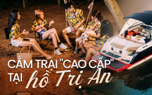 Vừa hòa mình với thiên nhiên vừa trải nghiệm tiện nghi cực xịn tại các khu glamping quanh hồ Trị An