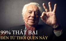 Lời khuyên thấm thía của triệu phú già: Nếu làm mãi không khấm khá nổi, hãy xem lại điều này ở bản thân, chứ đừng đổ lỗi hoàn cảnh
