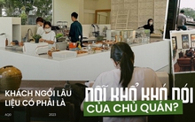 Khi khách 'cắm rễ' tại quán cà phê đủ một ngày công, những người chủ phải xử trí ra sao?