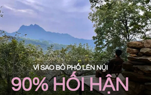 Vì sao 90% người bỏ việc lên núi sống đều hối hận, sớm bỏ về thành phố: Tưởng an nhàn mà hóa vẫn có những ‘thách thức’ khó vượt qua