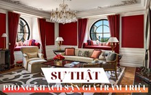 Bỏ ra hàng trăm triệu đồng ở phòng Tổng thống, tôi phát hiện ra sự thật đằng sau dãy phòng khách sạn hạng sang