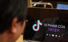 Bộ Thông tin & Truyền thông nêu 6 sai phạm của TikTok tại Việt Nam