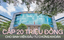 Trường ĐH cấp 20 triệu đồng cho sinh viên đầu tư chứng khoán, hưởng 100% lãi, “bao lỗ” tới 20%: Sở hữu ngành học được ví dành cho đại gia, tự tin tốt nghiệp xong đều có việc làm