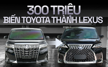 Chỉ mất 3 ngày, tốn 300 triệu, thợ Việt lột xác Toyota Alphard trông giống hệt Lexus LM giá hơn 7 tỷ, nhìn ngoài khó phân biệt nổi hàng độ