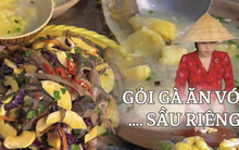 Mãng cầu, măng cụt chưa hết hot thì sầu riêng lại “tới công chuyện” khi được tận dụng làm gỏi gà