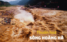 Ôm khát vọng trị thuỷ nghìn đời, đây là cách người Trung Quốc thuần hoá con sông Hoàng Hà không lúc nào nguôi ‘cơn thịnh nộ’