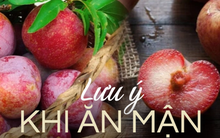 Ăn mận vào mùa hè giúp tăng sinh collagen nhưng có 2 đại kỵ cần phải tránh