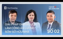 Giải pháp tài chính giúp người làm công ăn lương sớm sở hữu nhà