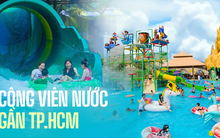 Các gia đình lưu ngay những công viên nước không xa TP.HCM cho mùa nắng nóng năm nay