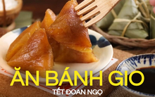 Vì sao mọi người thường ăn bánh gio trong Tết Đoan Ngọ? Cách ăn bánh gio mà không lo tăng cân, tăng đường huyết