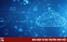 Điện toán đám mây - Nền tảng dẫn dắt công nghệ thế giới
