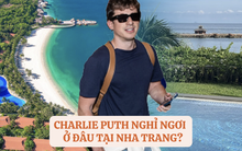 "Soi" địa điểm nghỉ ngơi của Charlie Puth trước giờ diễn 8Wonder, là nơi đắt đỏ nhất đảo Hòn Tre?