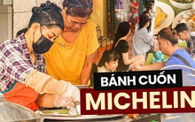 Đến quán bánh cuốn "bị lãng quên" trong danh sách Michelin, thực khách lặng lẽ đợi 40 phút mới đến lượt